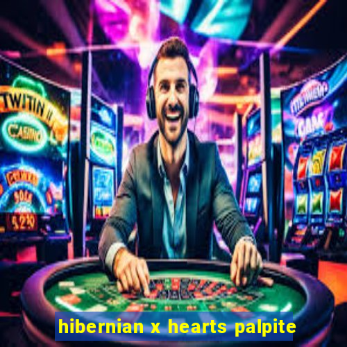 hibernian x hearts palpite